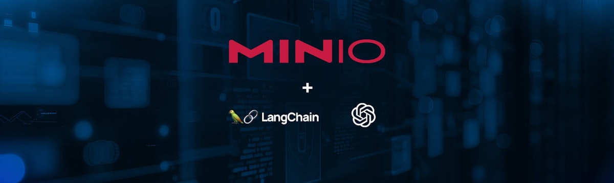 featured image - Managing Large Data Volumes With MinIO, Langchain and OpenAI