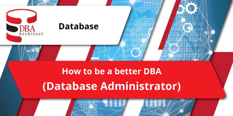 Become A Better Database Administrator [A How-To Guide] | HackerNoon