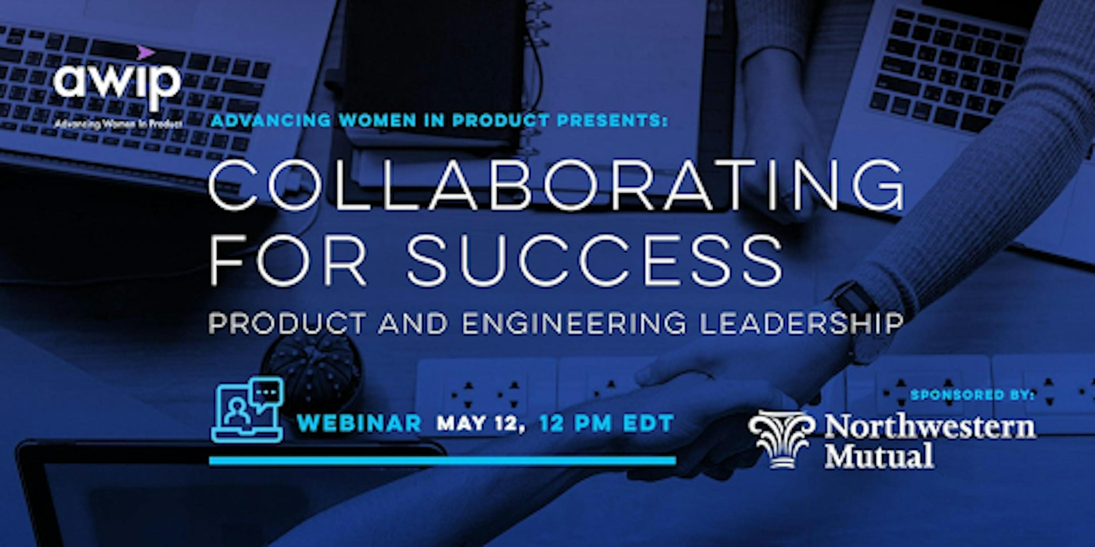 Collaborating for Success: Product and Engineering Leadership