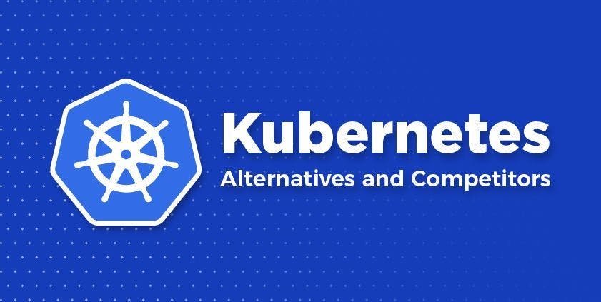 featured image - The 5 Best Kubernetes Alternatives 