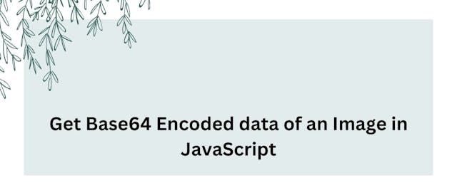 /how-to-get-base64-encoded-data-from-an-html-image-element-in-javascript feature image