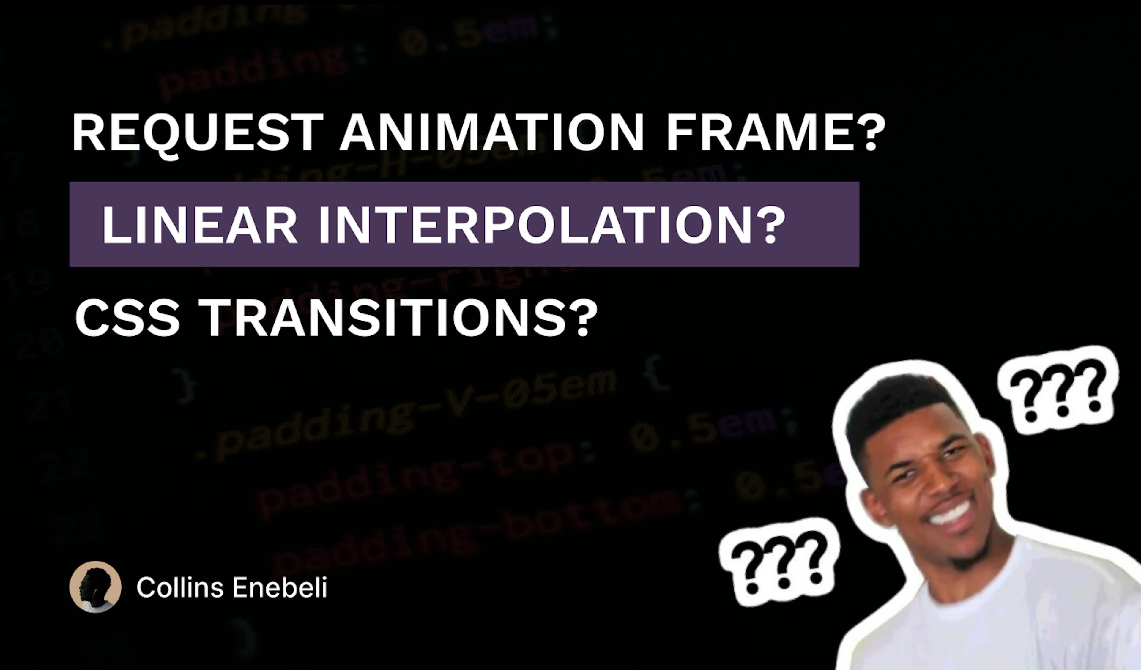 featured image - Understanding requestAnimationFrame, Linear Interpolation, and CSS Transitions in Web Animations