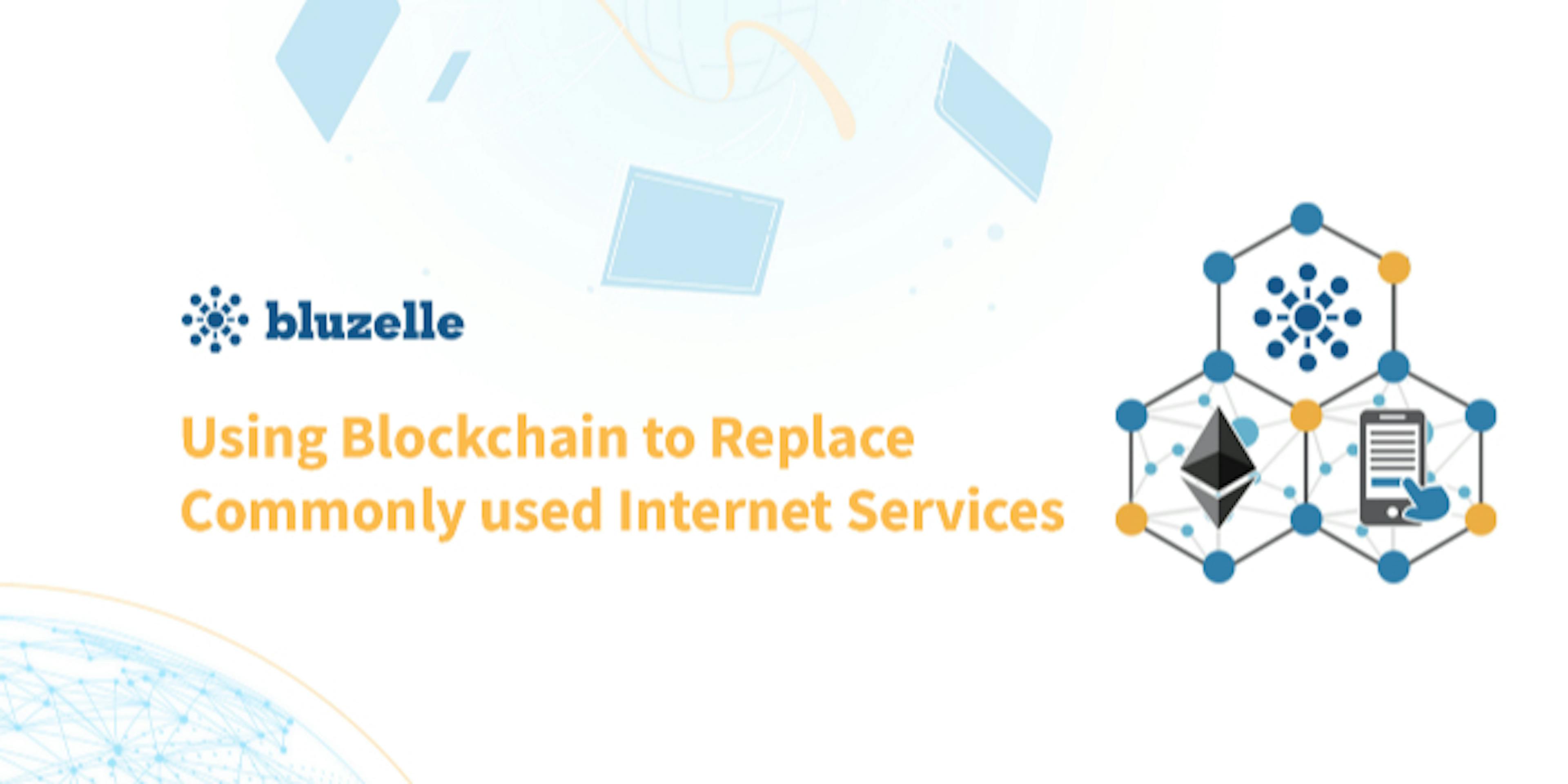 Using Blockchain to Replace Commonly used Internet Services