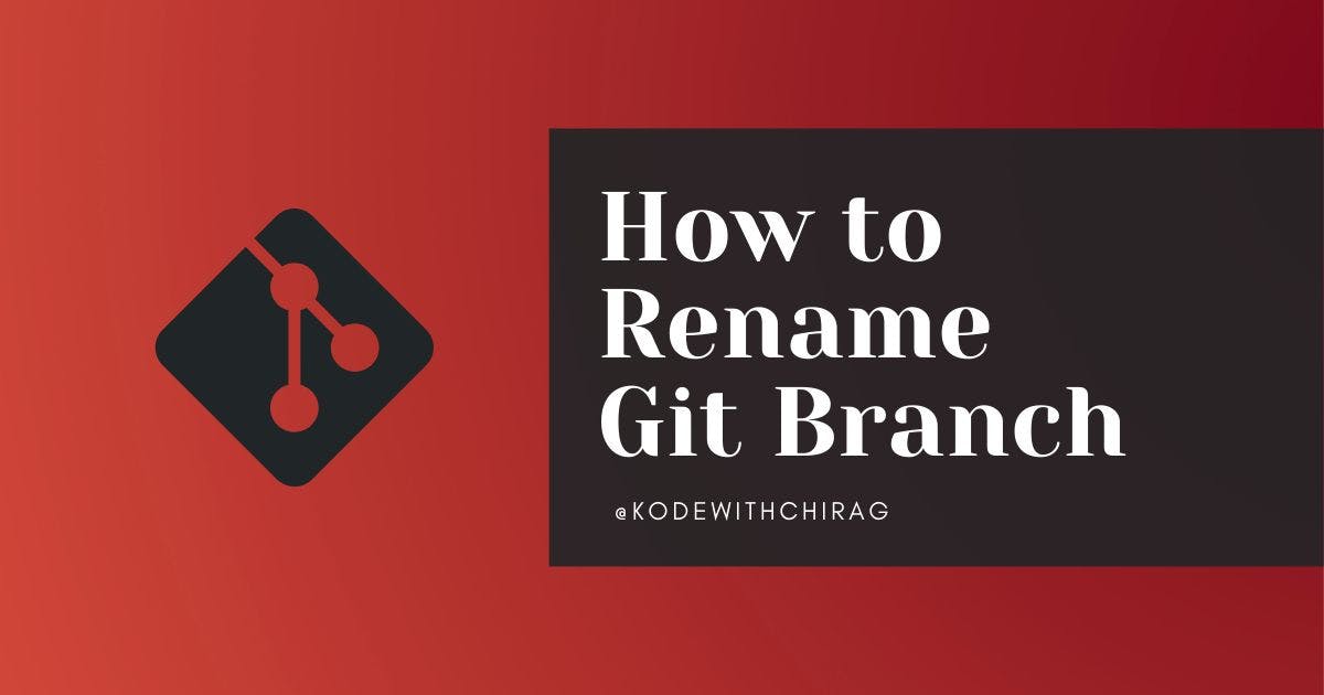 featured image - A Simple Way to Rename Local and Remote Git Branch