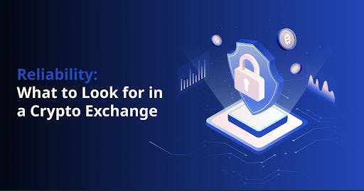 featured image - Reliability: What to Look For in a Crypto Exchange