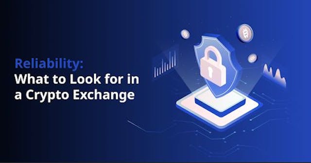 /reliability-what-to-look-for-in-a-crypto-exchange feature image