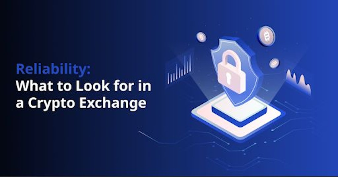 featured image - Reliability: What to Look For in a Crypto Exchange