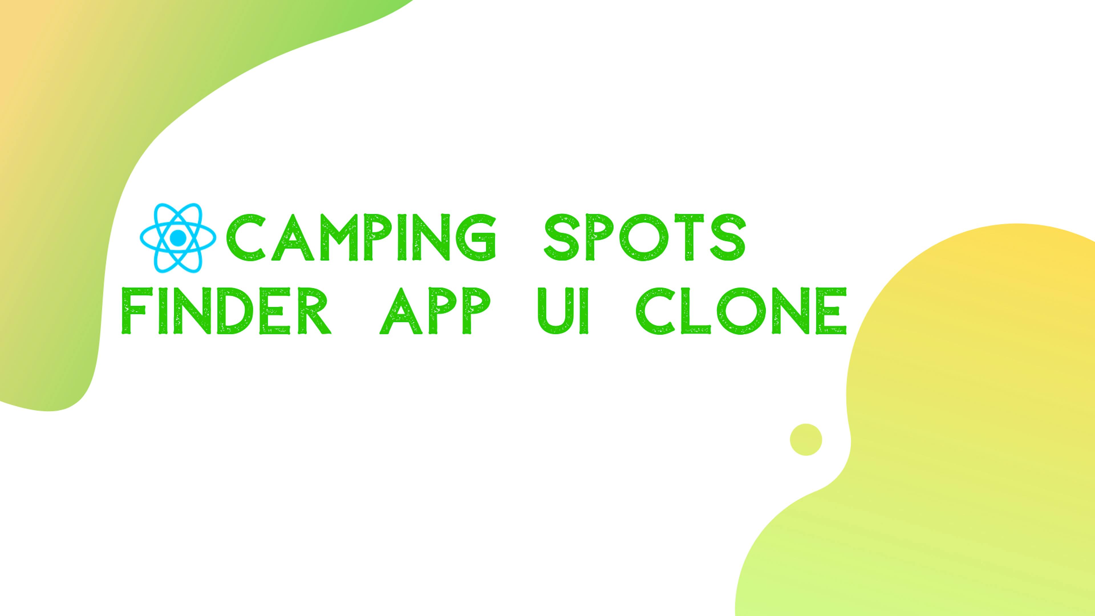 featured image - [React Native Development] Camping Spots Finder App UI Clone Part I - Map view UI