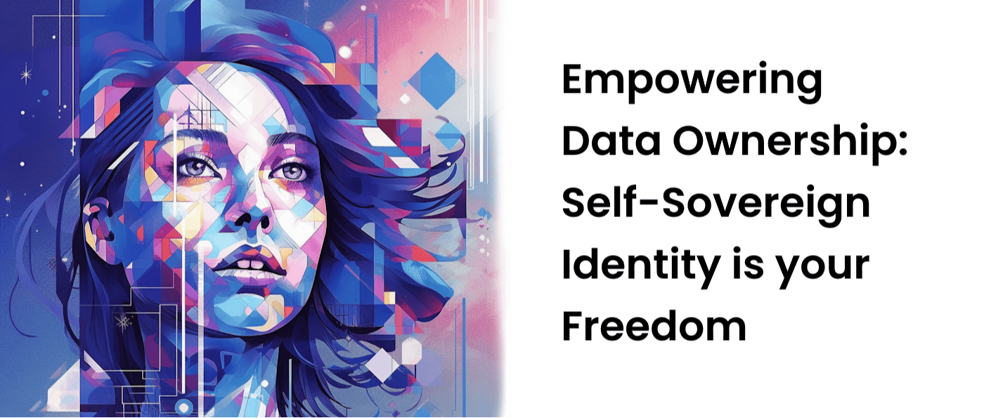 /empowering-data-ownership-self-sovereign-identity-is-your-freedom feature image