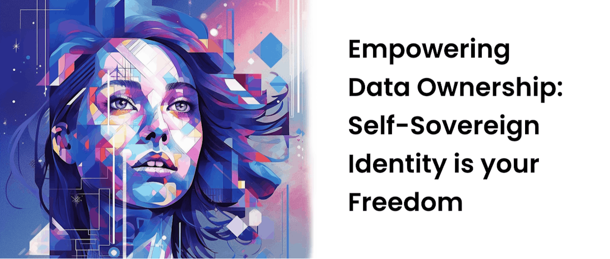featured image - Empowering Data Ownership: Self-Sovereign Identity Is Your Freedom