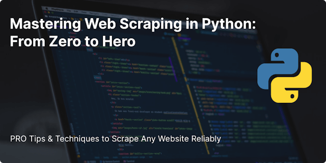 /how-to-master-web-scraping-in-python-from-zero-to-hero feature image