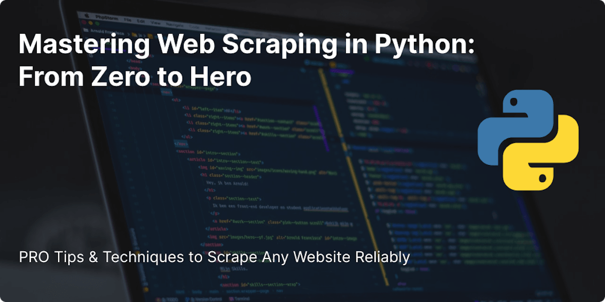 featured image - How to Master Web Scraping in Python: From Zero to Hero