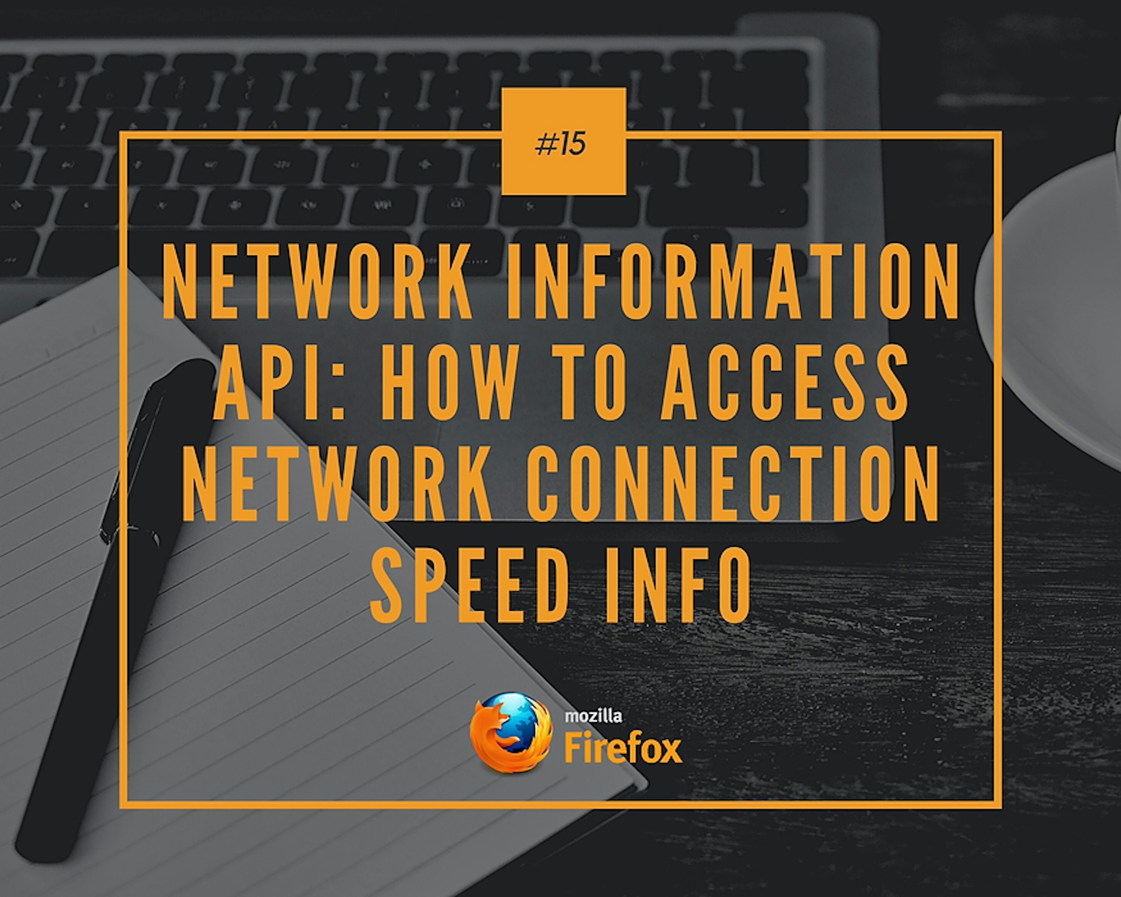 Network Information API: How to Access Network Connection Speed Info