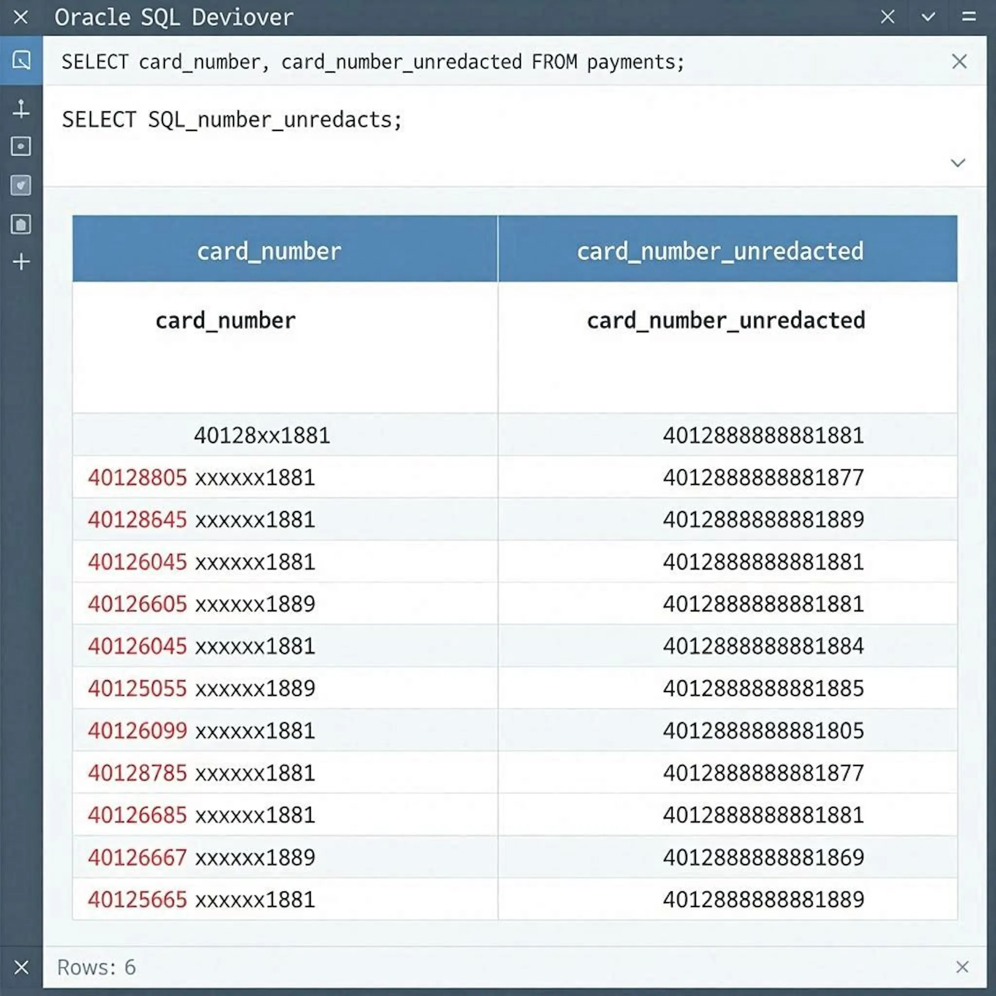 Query result with redacted credit card numbers displayed alongside a regular, unredacted view of the same table