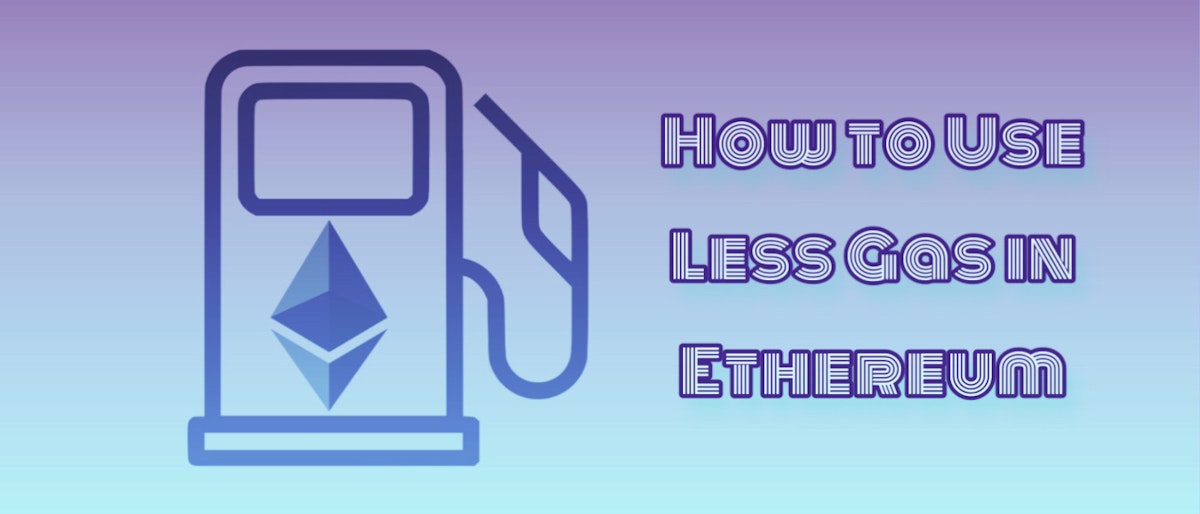 featured image - Smart Contract Optimization: How to Use Less Gas in Ethereum