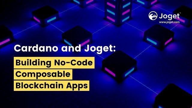 featured image - Cardano and Joget: Building No-Code, Composable Blockchain Apps
