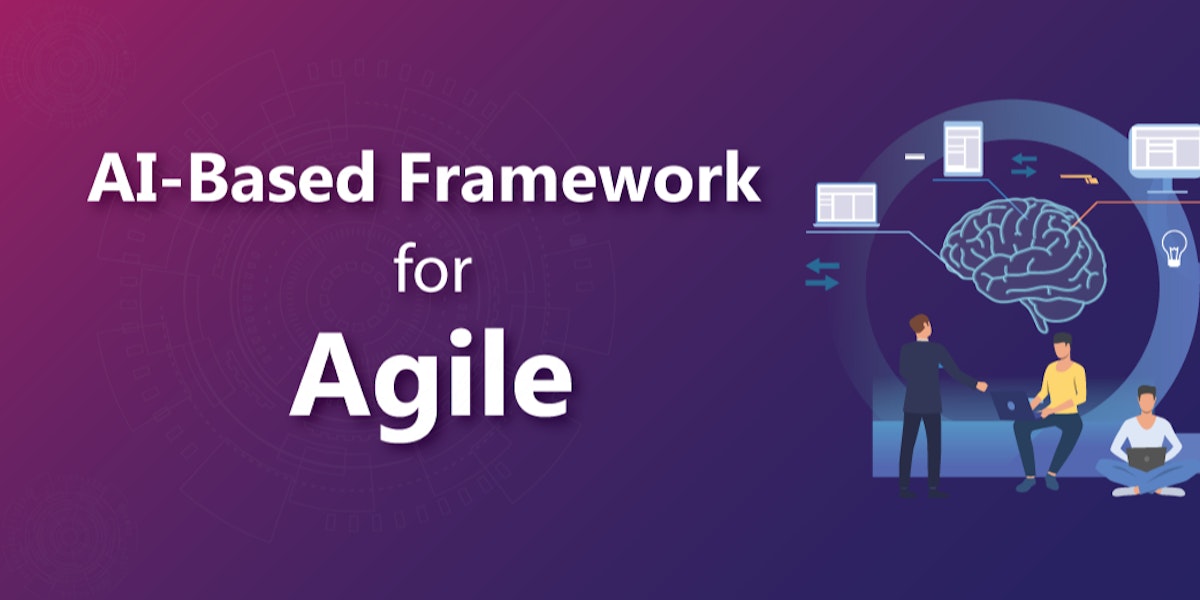 featured image - AI-Based Framework for Agile Project Management.
