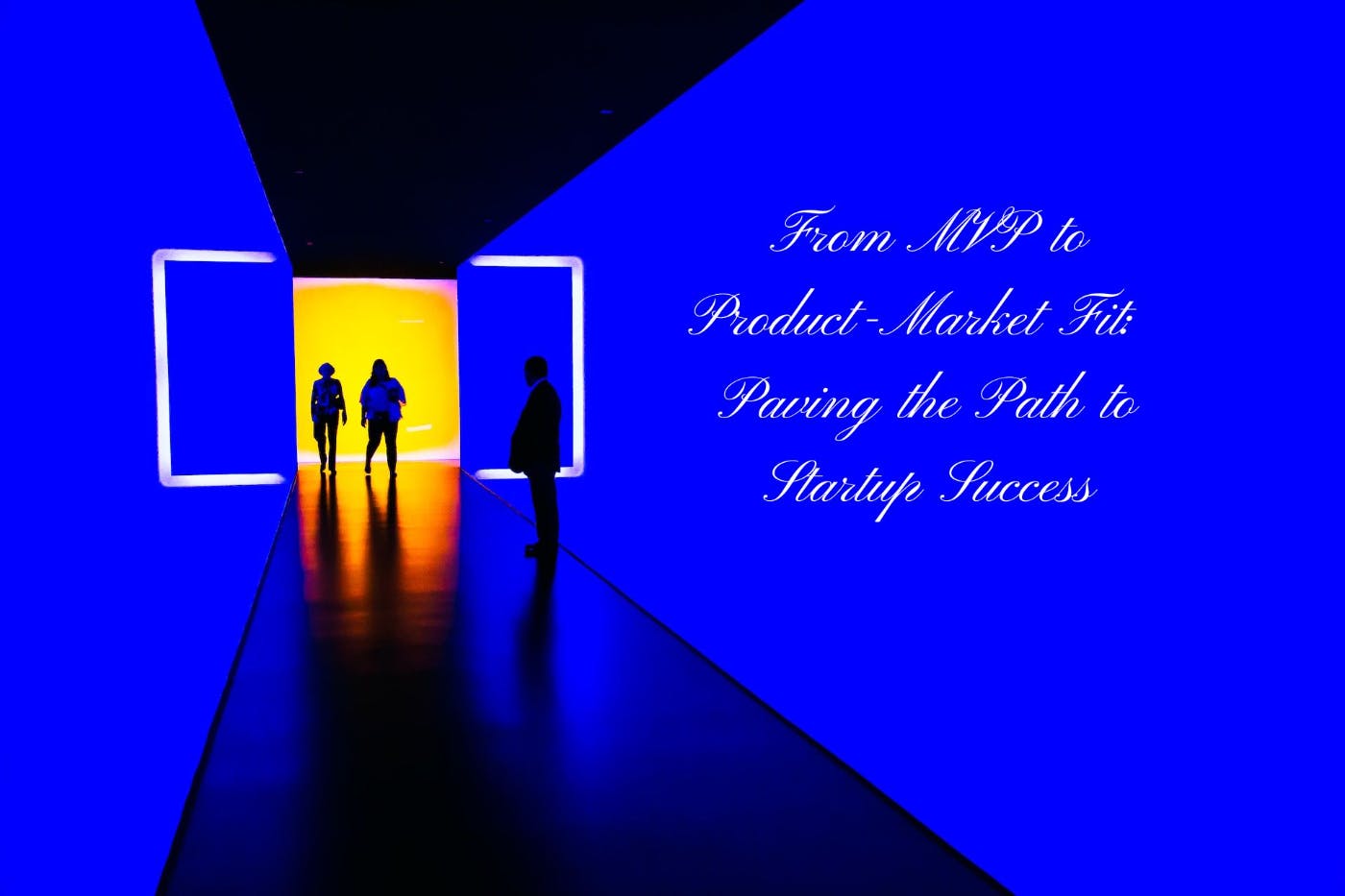 featured image - Guiding Startups to Success: Going From MVPs to Product-Market Fit