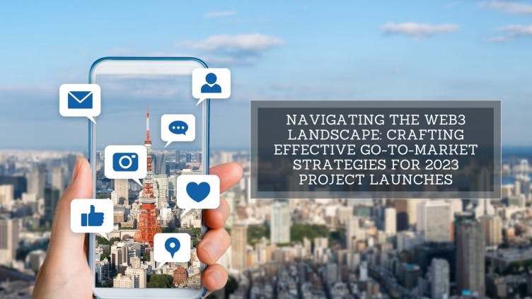 featured image - Go-To-Market Strategies and Business Models for Your Wеb3 Projеct