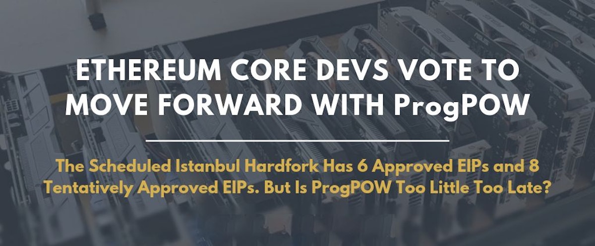 featured image - Ethereum Developers Choose to Move Forward with Controversial ProgPOW