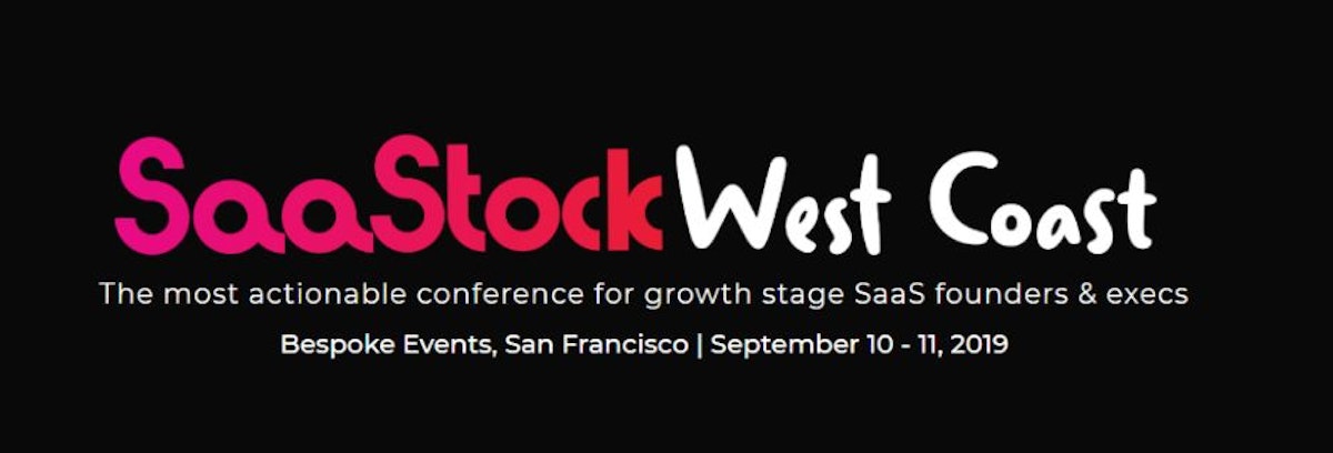 featured image - SaaStock West Coast 2019 Launches in Startup Mecca San Francisco