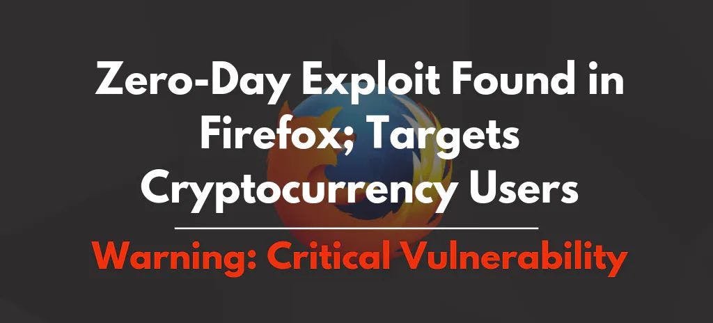 /critical-security-update-coinbase-security-team-discovers-zero-day-exploit-on-firefox-ed888d32f18d feature image