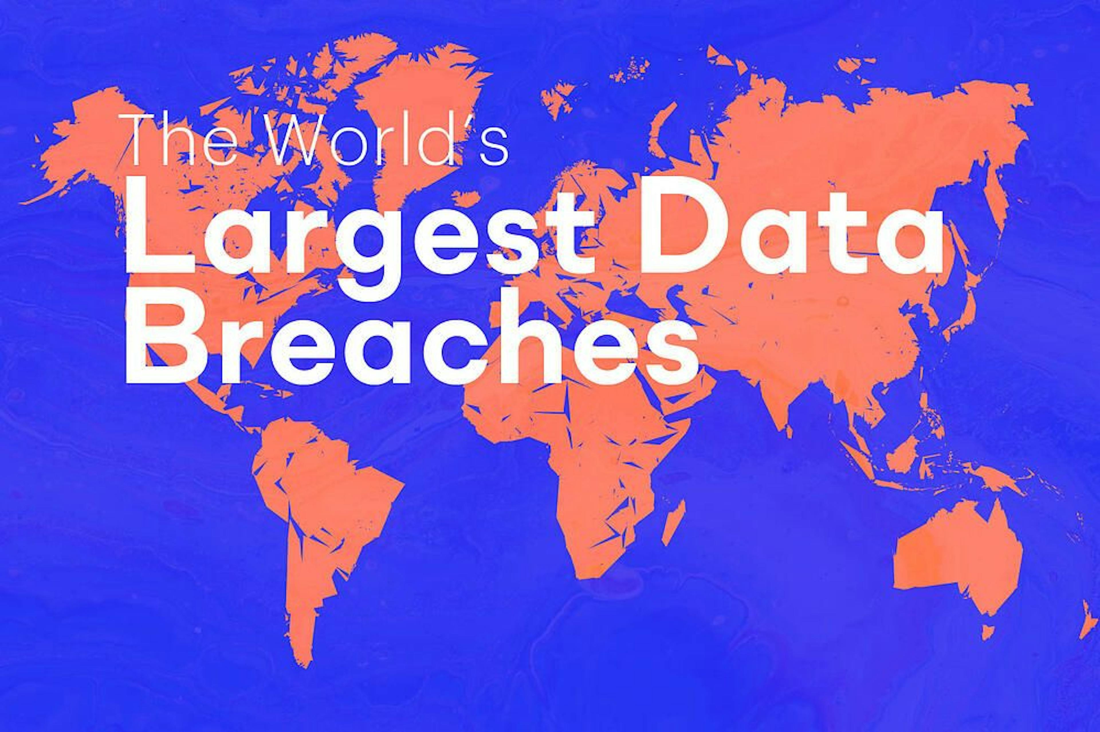The Largest Data Breaches in History