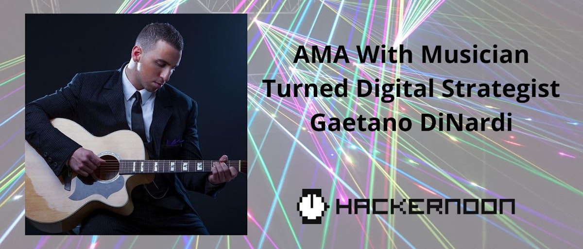 featured image - AMA With Musician Turned Growth Marketer, Gaetano DiNardi