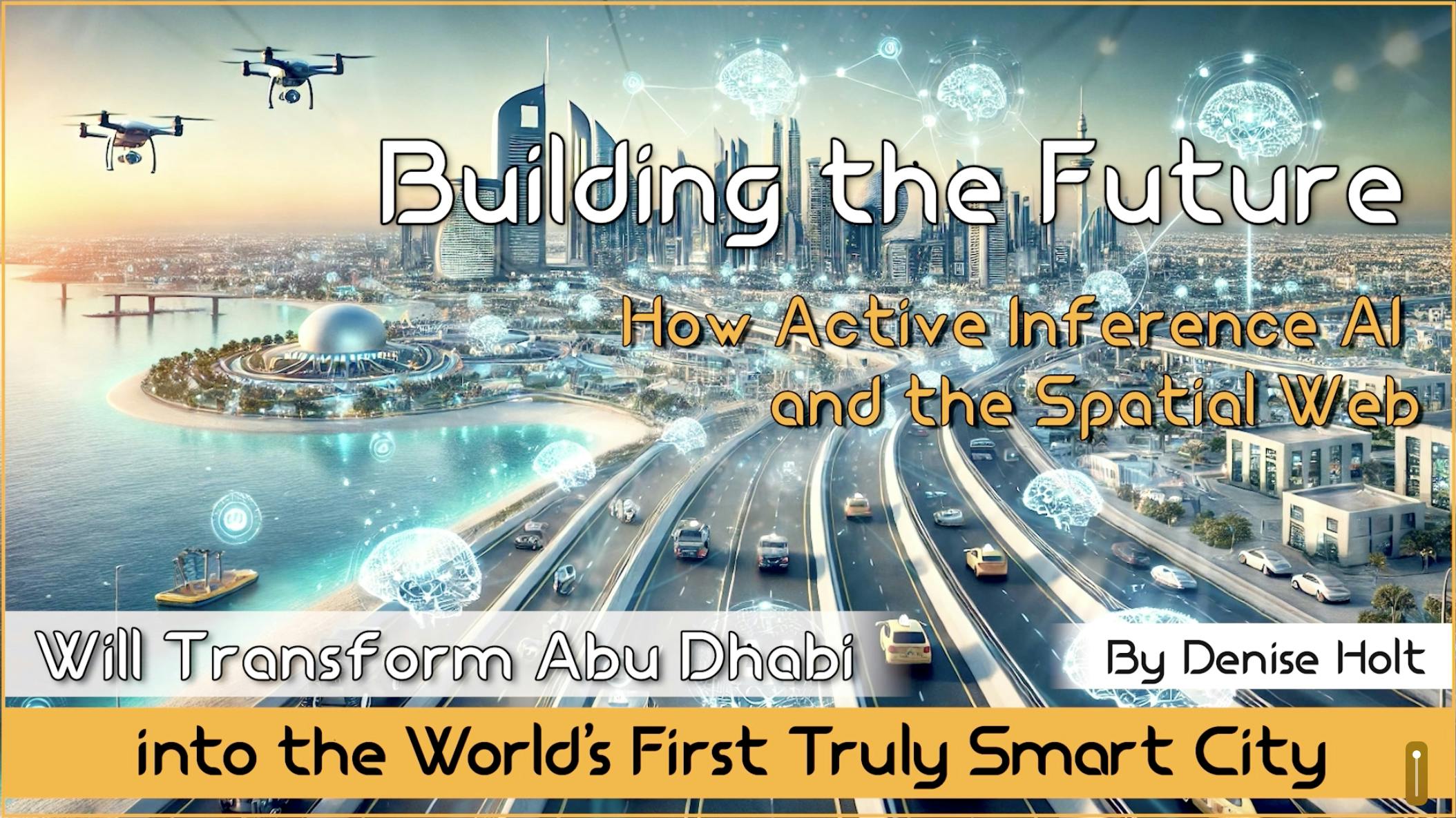 Building the Future: How Active Inference AI and the Spatial Web Will Transform Abu Dhabi