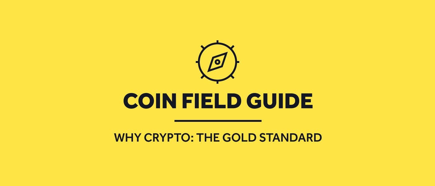 featured image - Why Crypto: The Gold Standard