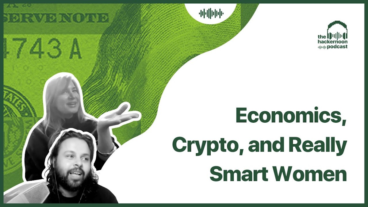 featured image - Economics, Crypto, and Really Smart Women
