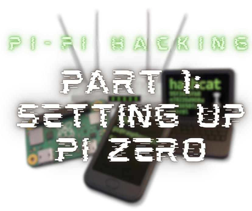 /setting-up-pi-zero-for-pi-fi-hacking feature image
