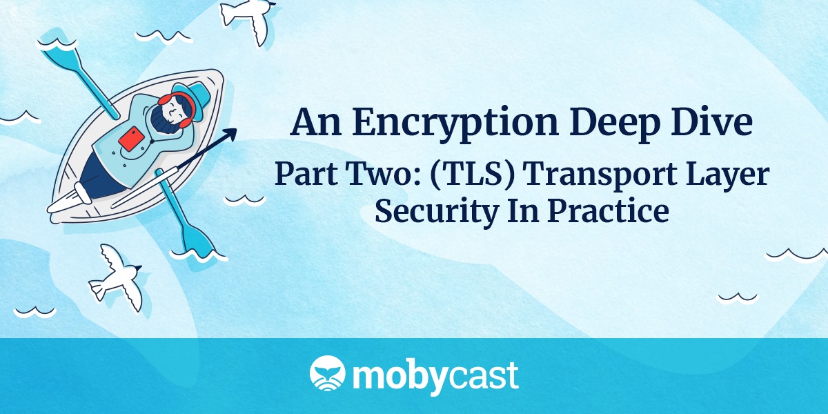 featured image - An Encryption Deep Dive - Part Two
