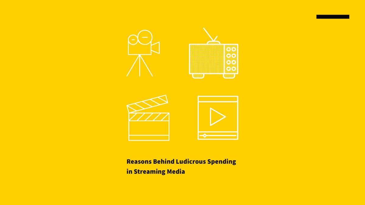 /reasons-behind-ludicrous-spending-in-streaming-media-7rk32mn feature image
