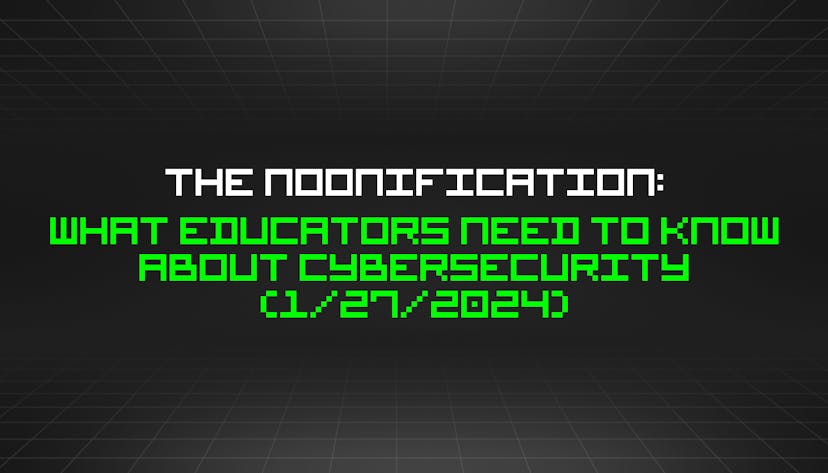 /1-27-2024-noonification feature image