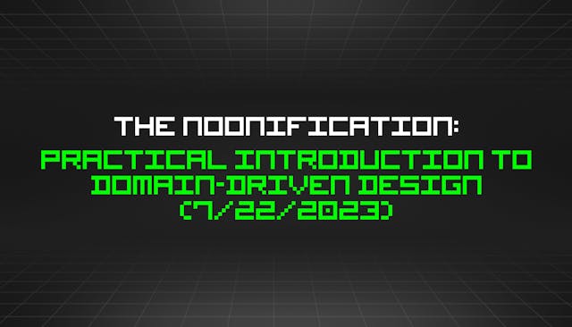 /7-22-2023-noonification feature image