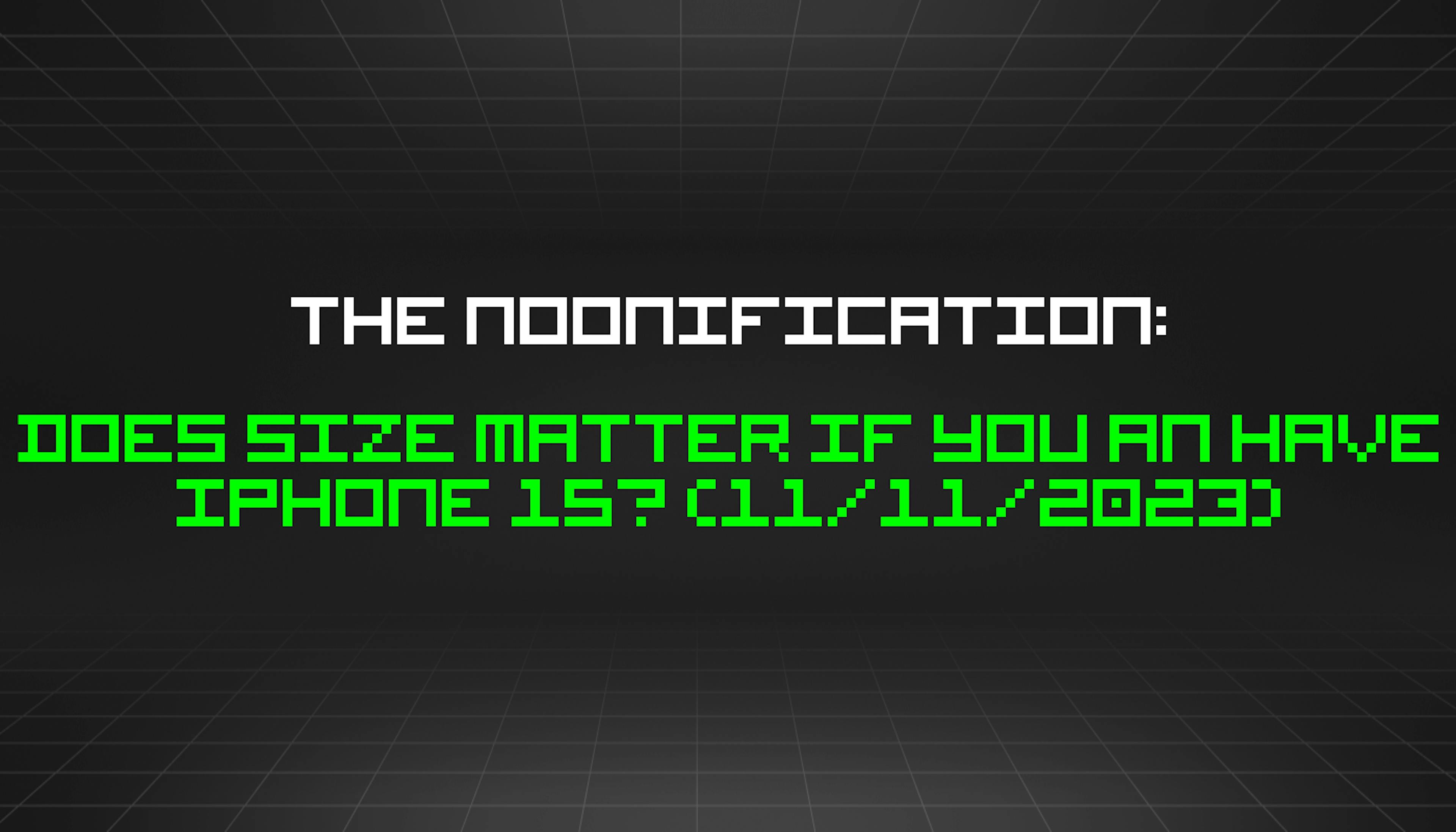 /11-11-2023-noonification feature image