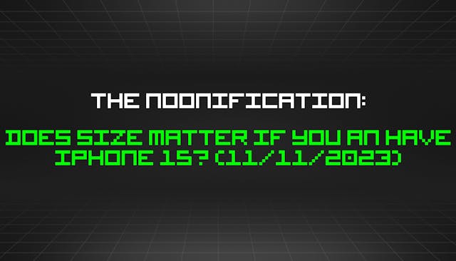 /11-11-2023-noonification feature image