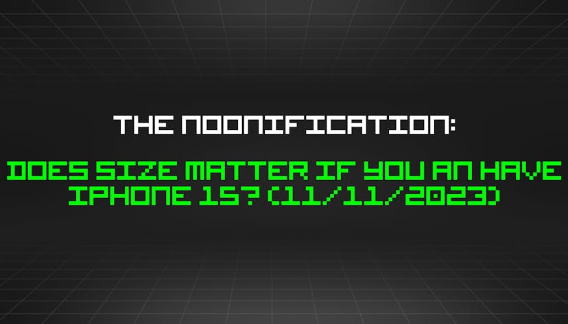 /11-11-2023-noonification feature image