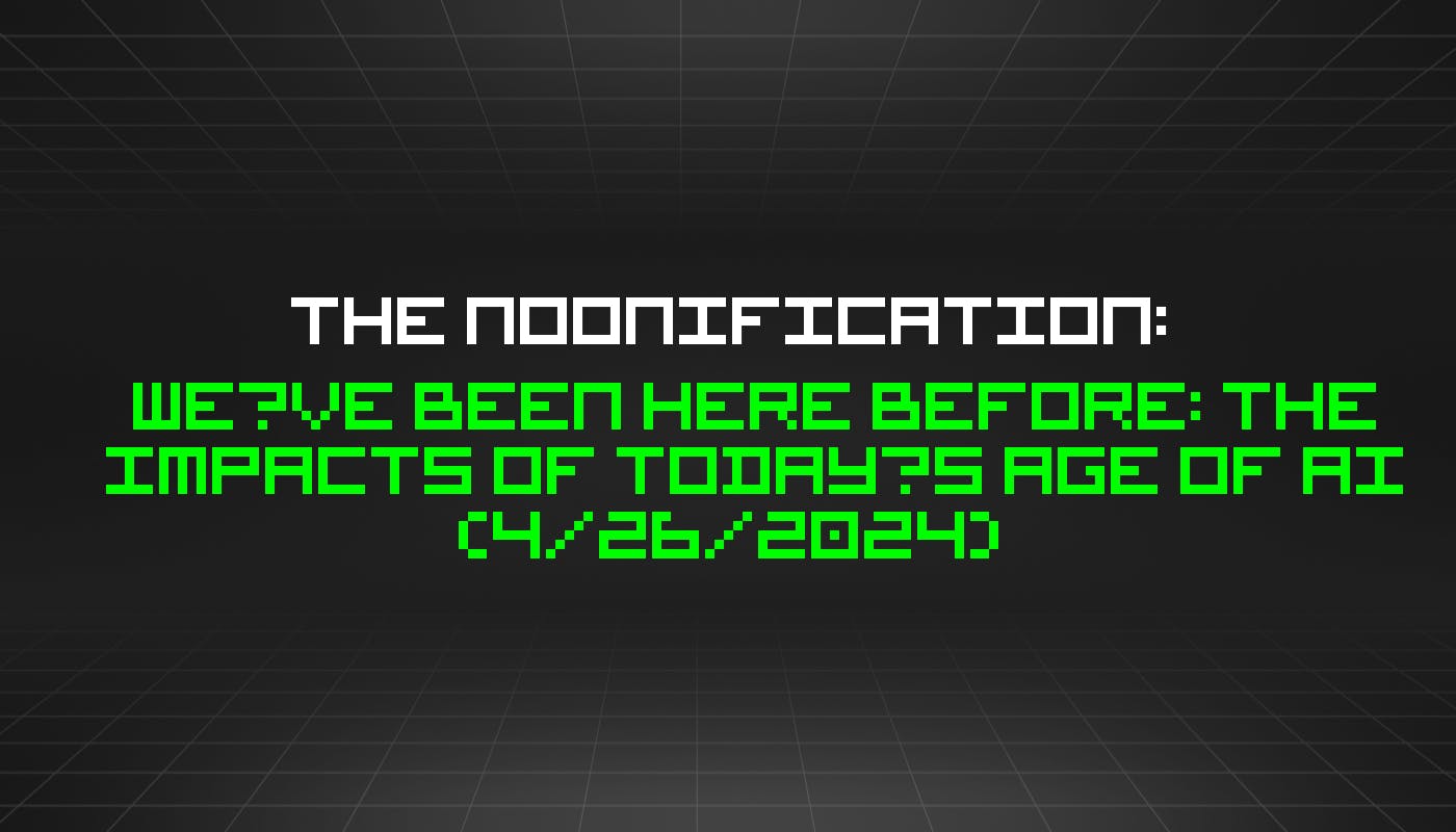 /4-26-2024-noonification feature image