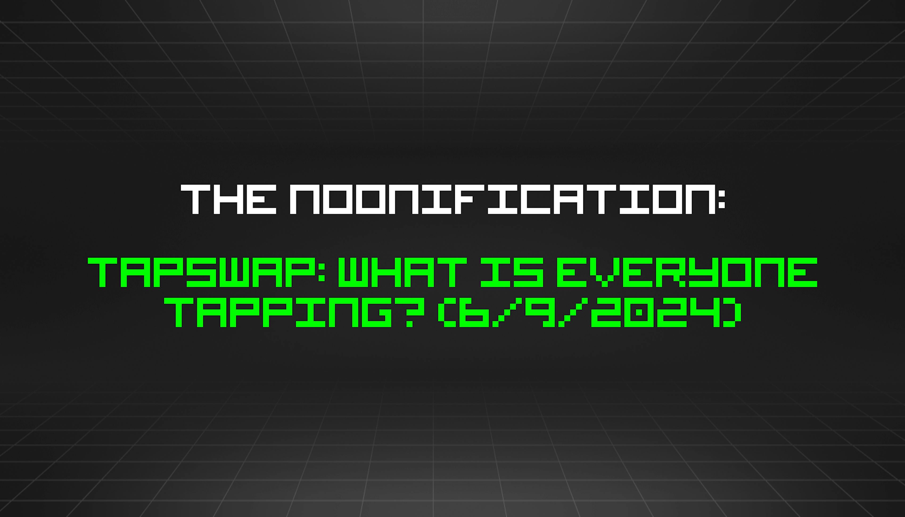 /6-9-2024-noonification feature image
