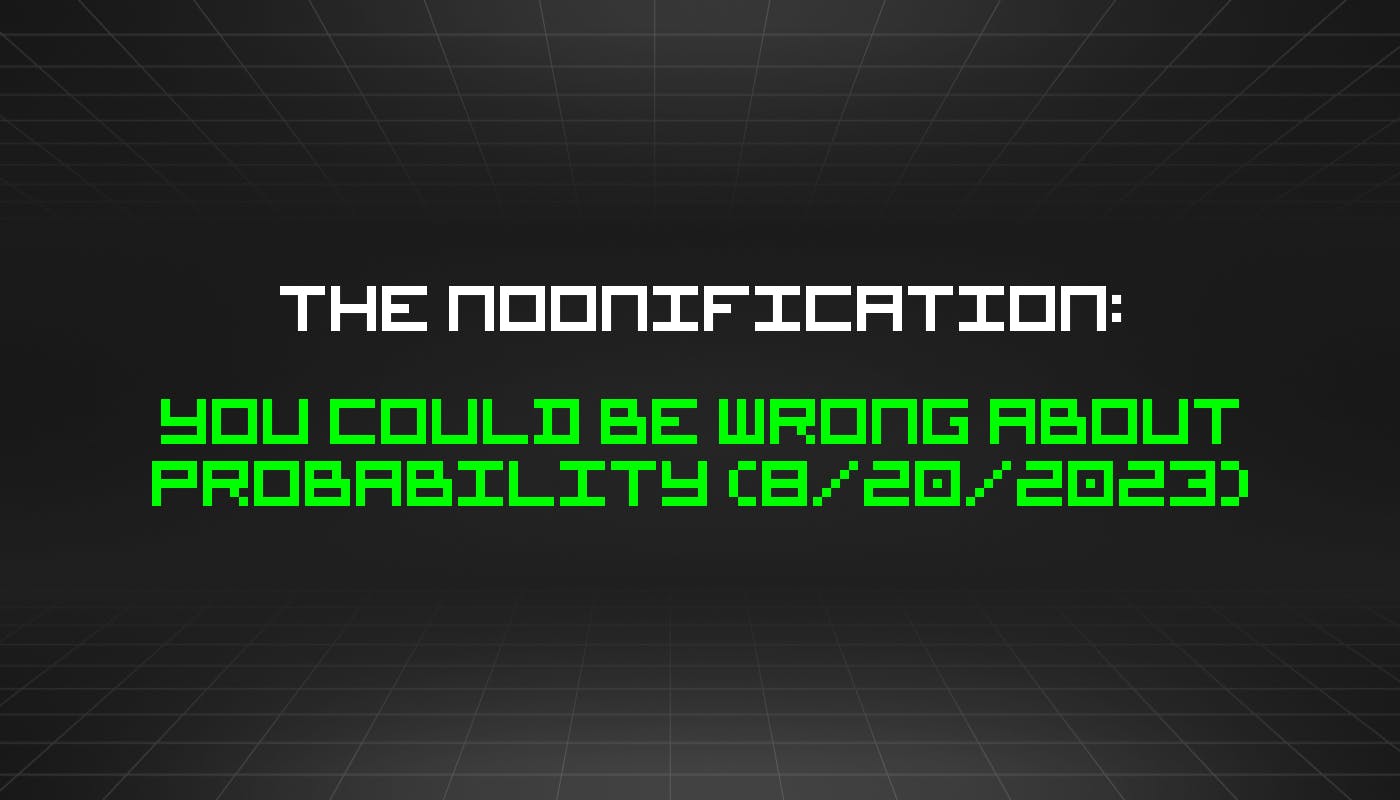 /8-20-2023-noonification feature image