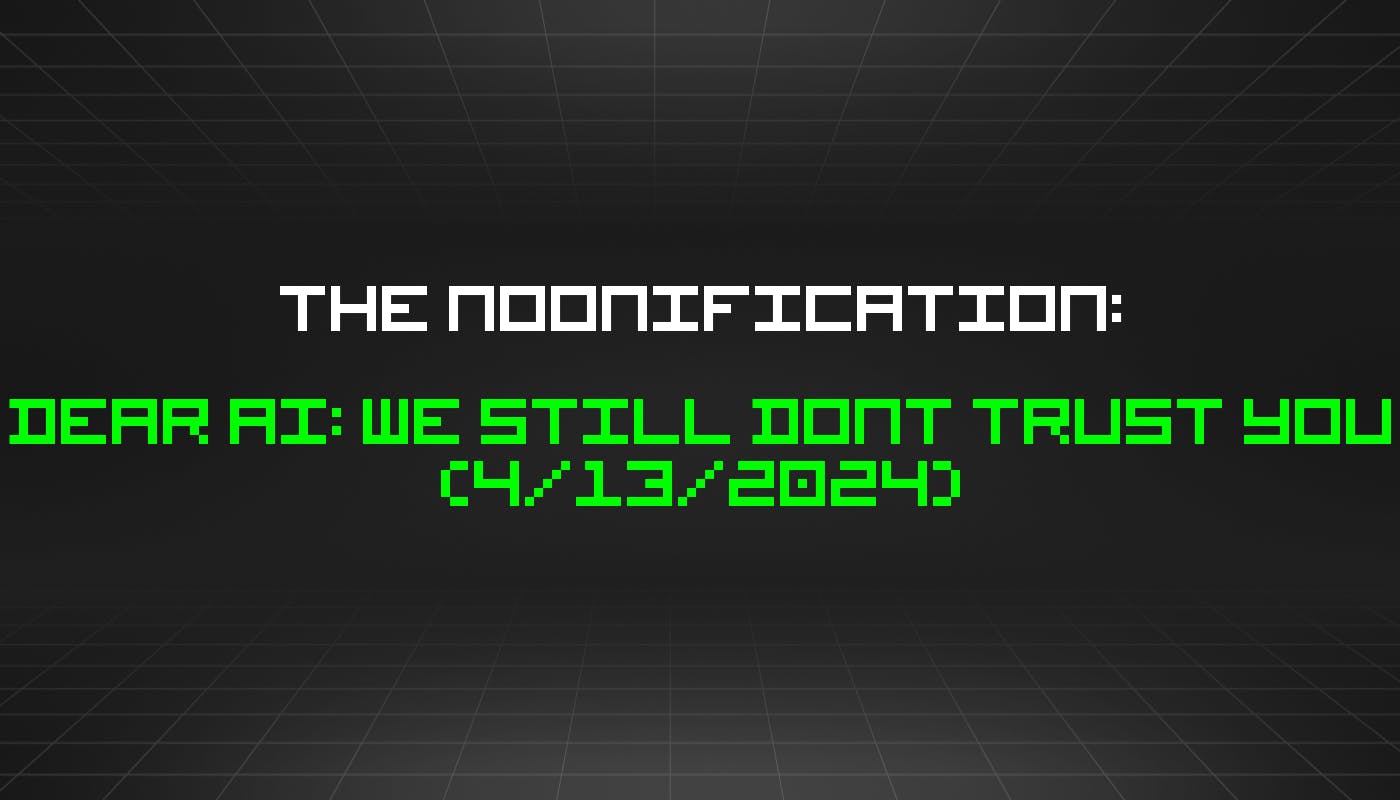 /4-13-2024-noonification feature image