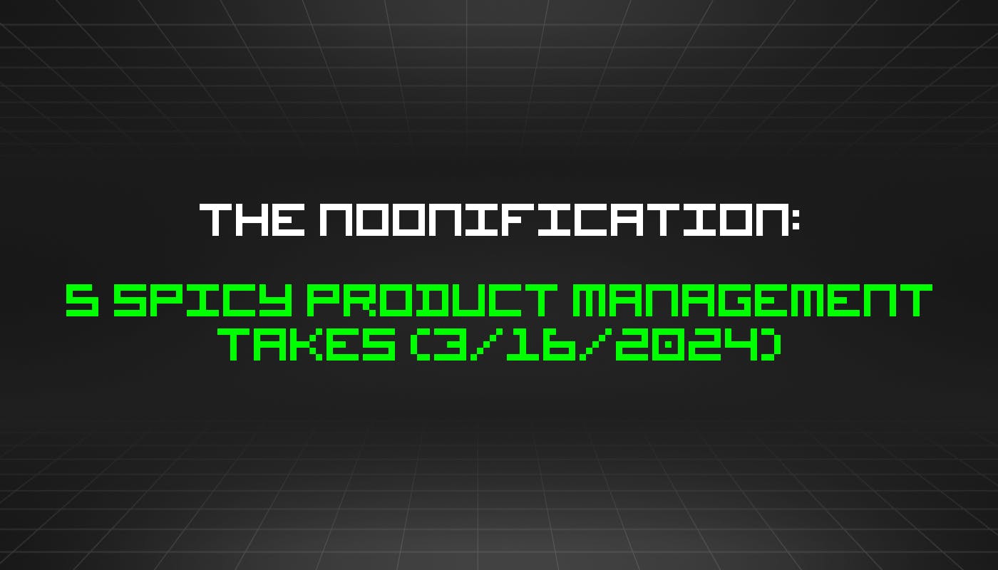 /3-16-2024-noonification feature image