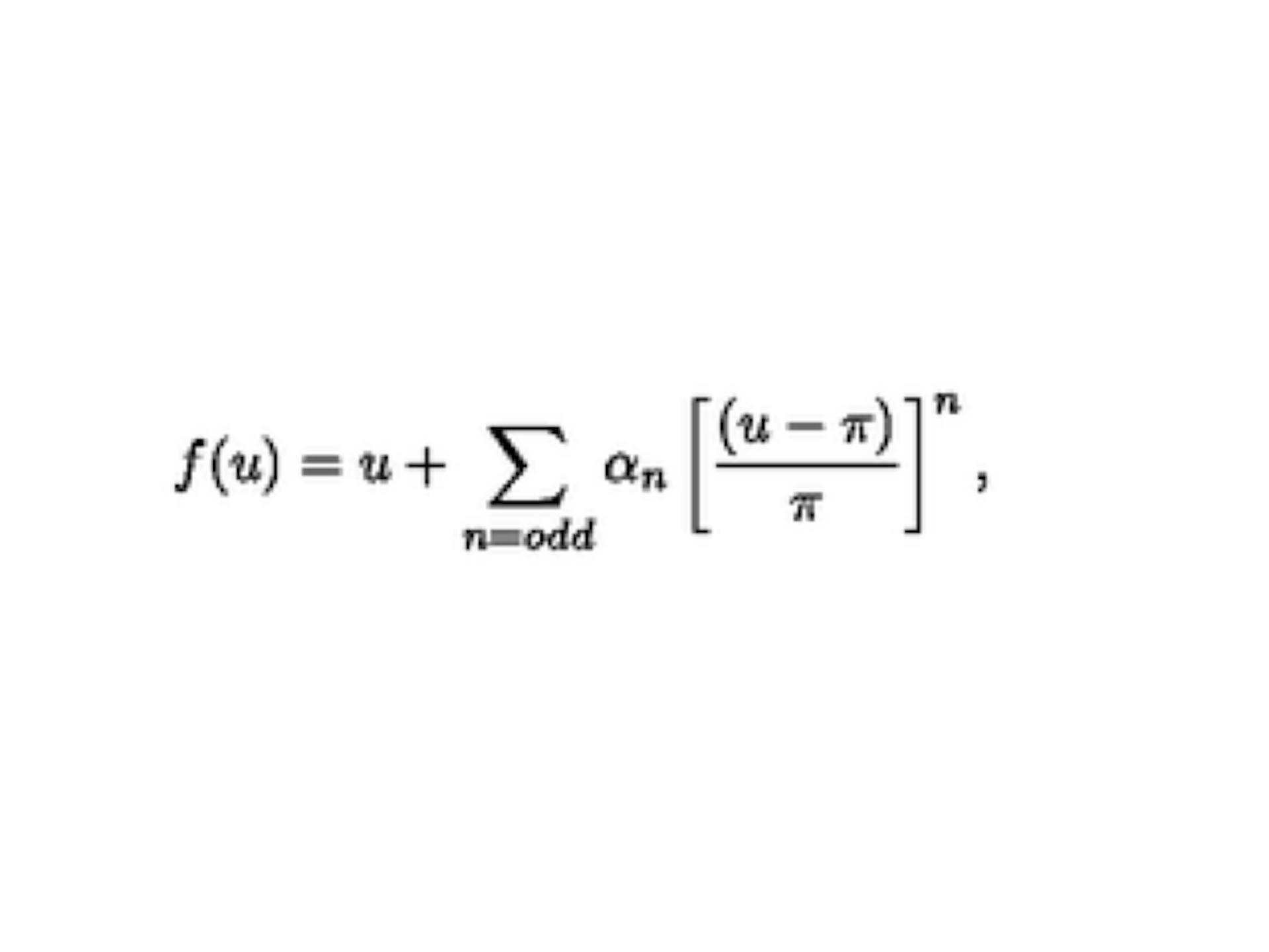 Actual Caption: f ( u ) = u + sum _ { n = o d d } alpha _ { n } left[ frac { ( u - pi ) } { pi } right] ^ { n } ,Generated Caption using AnyModal/LaTeX-OCR-Llama-3.2-1B: f ( u ) = u + sum _ { n = o o d } alpha _ { n } left[ frac { ( u - pi ) ^ { n } } { pi } right],