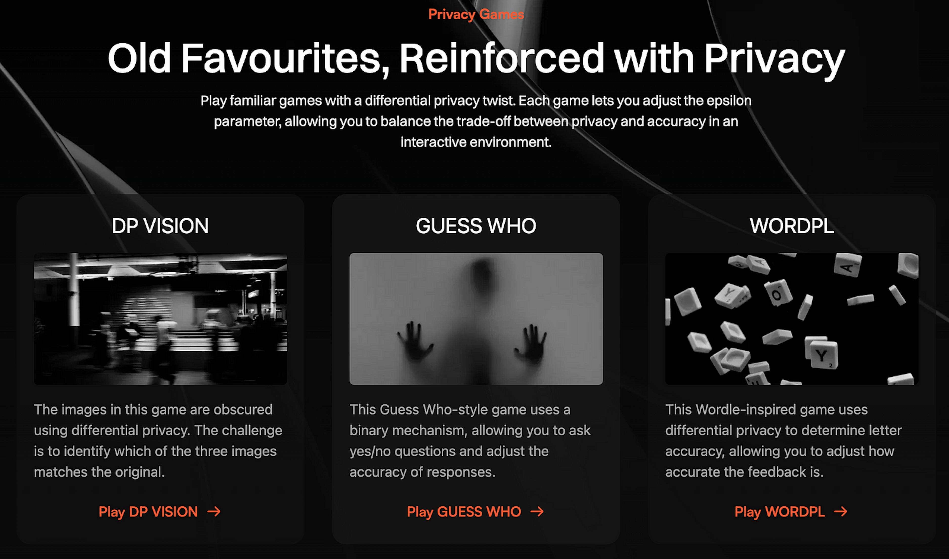 Three different differentially private games for old classics and popular games like Guess Who or Wordle.