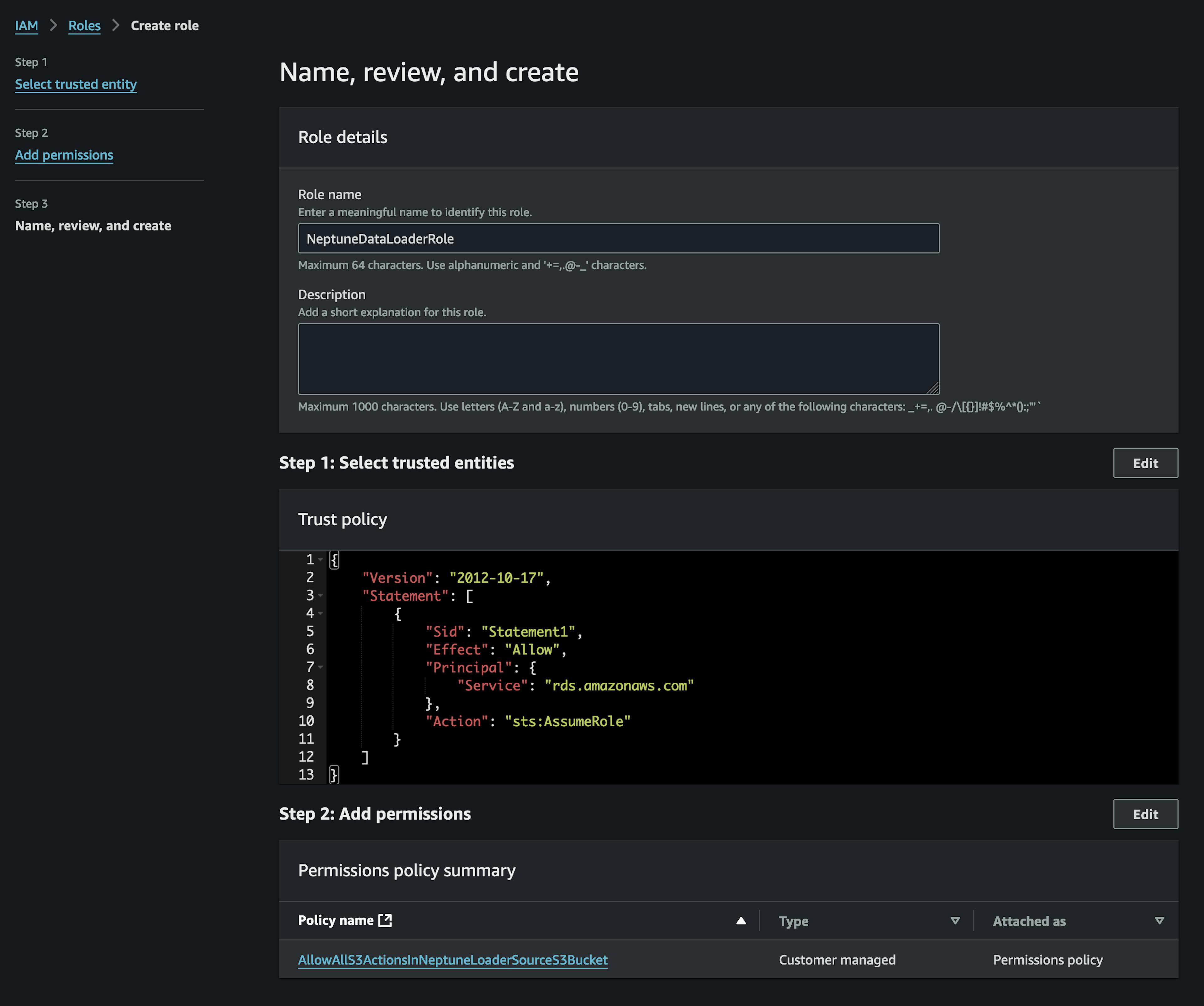 IAM Role that we'll add to the Neptune cluster. The permissions policy allows access to the S3 bucket where we have our vertices.csv and edges.csv. Note that in the trust policy Principal is rds.amazonaws.com. 