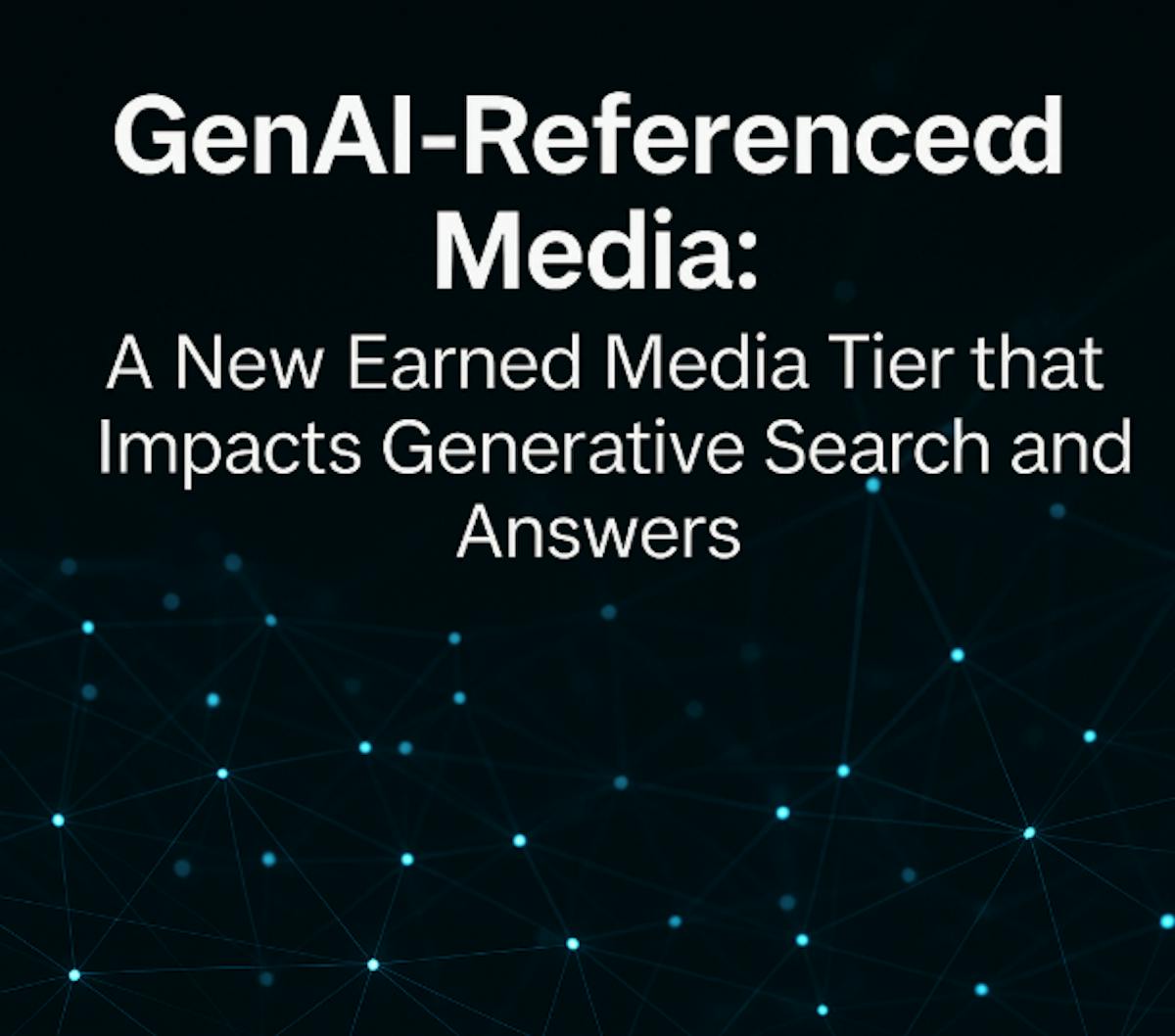 featured image - GenAI-Referenced Media: A New Earned Media Tier That Impacts Generative Search and Answers