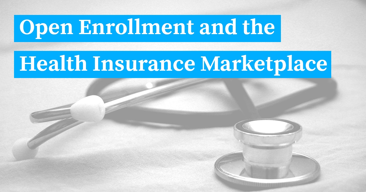 featured image - A Guide to Open Enrollment and the Health Insurance Marketplace
