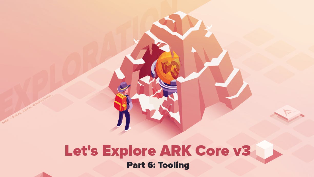 /lets-explore-ark-core-v3-tooling-part-6-mv8s32af feature image